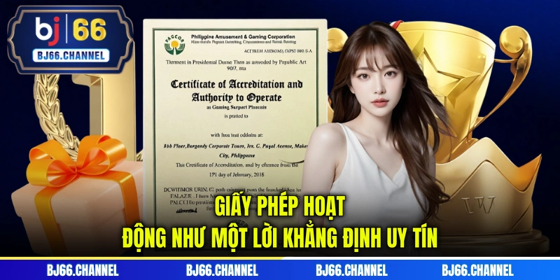 Giấy phép hoạt động như một lời khẳng định uy tín