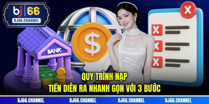 Quy trình nạp tiền diễn ra nhanh gọn với 3 bước