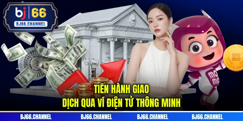 Tiến hành giao dịch qua ví điện tử thông minh